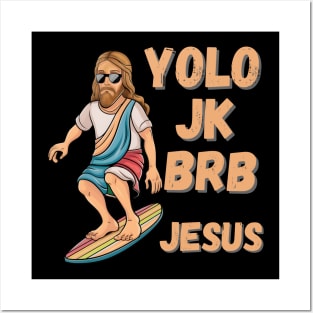 YOLO JK BRB Jesus Surfing Design - Trendy Spiritual Graphic Posters and Art